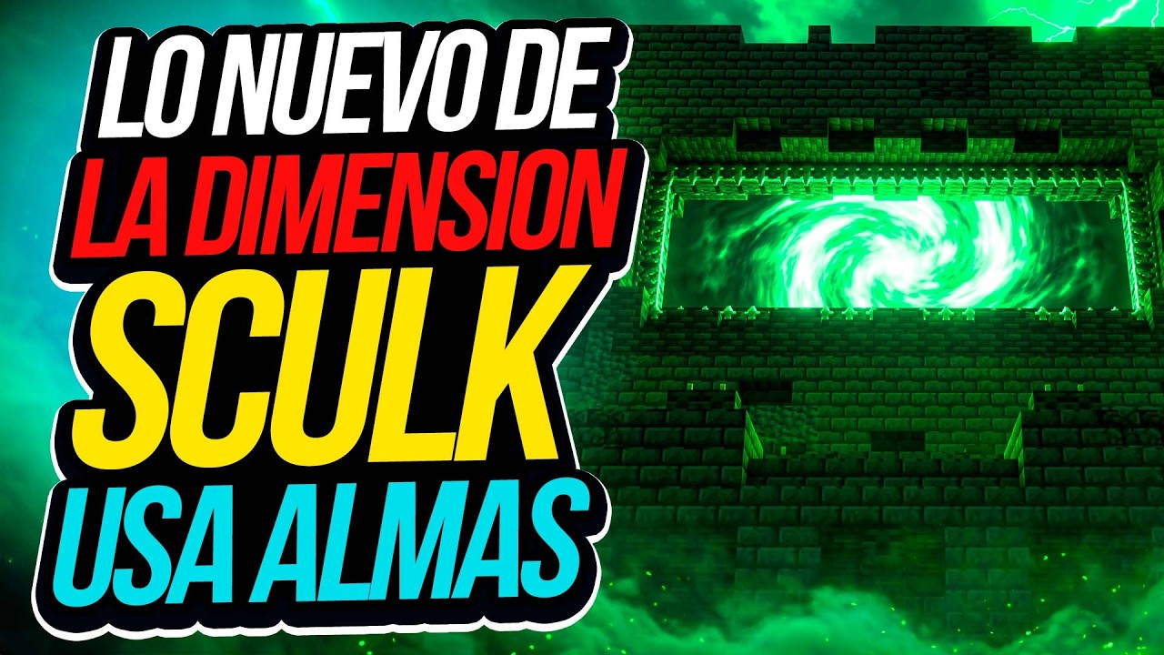 Lo NUEVO de la 4ta dimensi&oacute;n Sculk&hellip; y NUEVA MECANICA con las almas