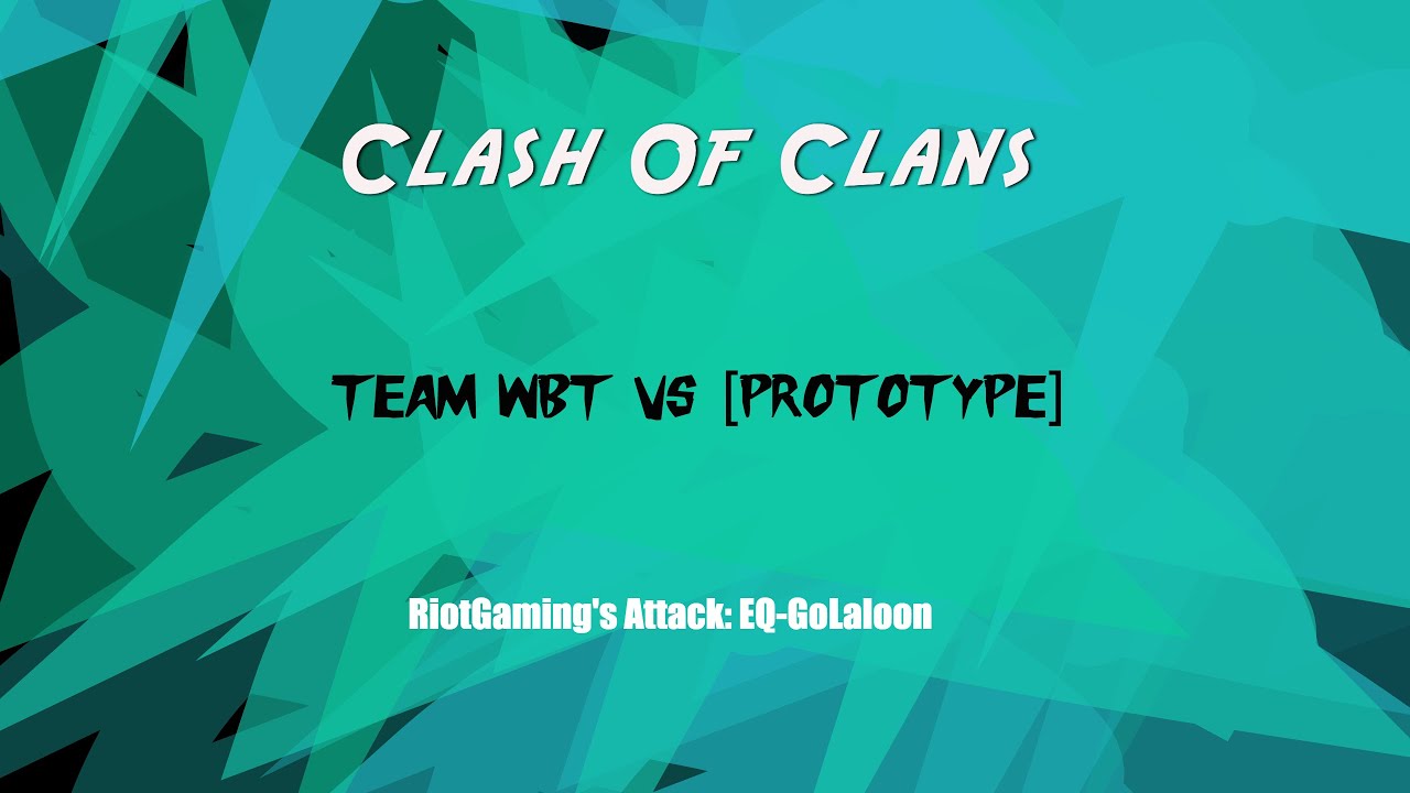 Clan War: RiotGaming's EQ-GoLaLoon #4