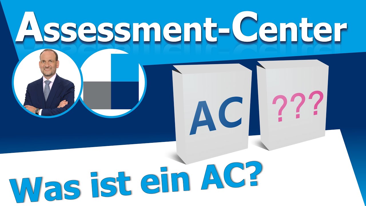 Assessment Center - Was ist ein Assessment-Center? Die wichtigsten Fakten zum Thema AC