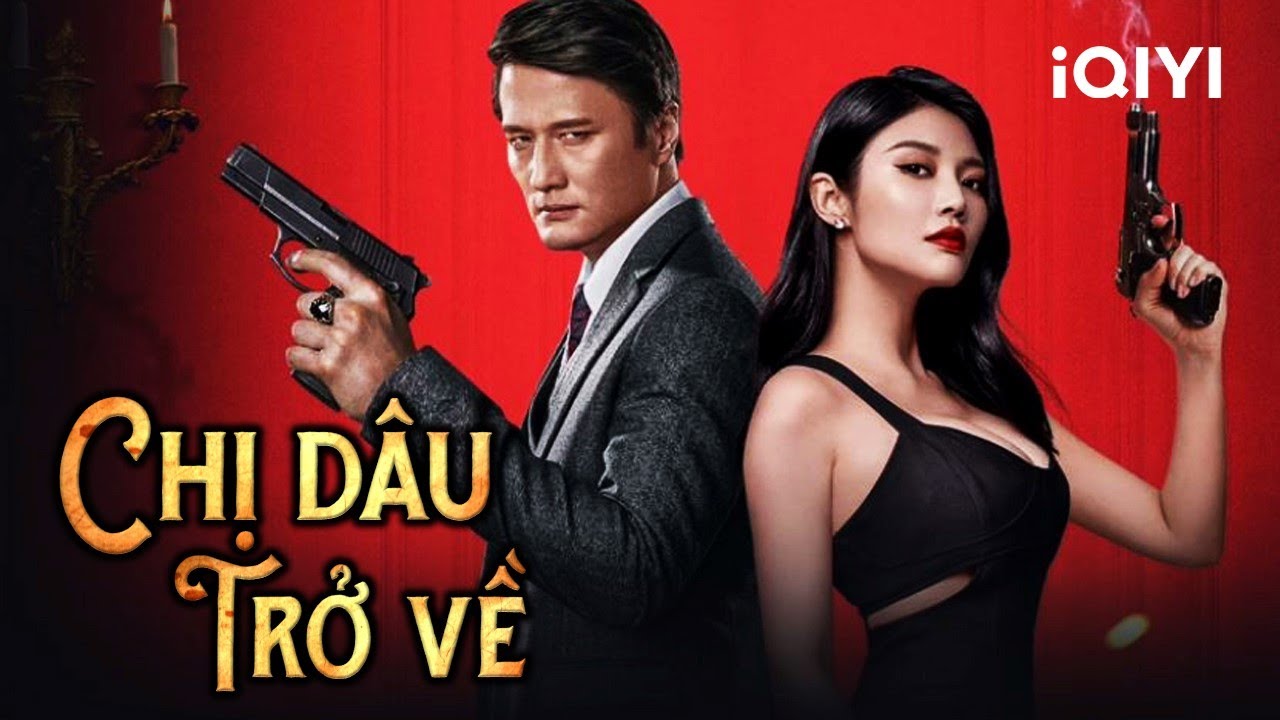 CHỊ D&Acirc;U TRỞ VỀ | Phim H&agrave;nh Động V&otilde; Thuật Nữ S&aacute;t Thủ Bắn S&uacute;ng Cực Đỉnh | iQIYI Phim Thuyết Minh