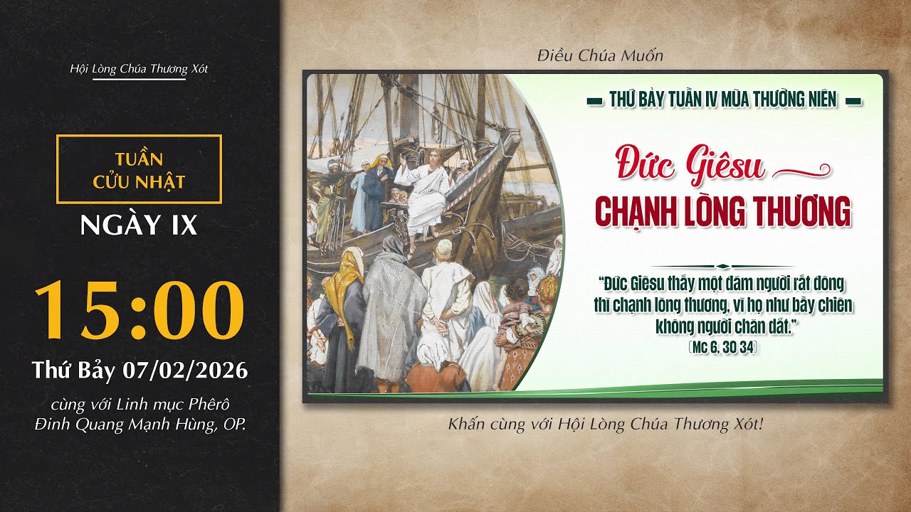 🔴 Lòng Thương Xót | 07/01/2026 | Ngày IX - Thứ Bảy Tuần IV Mùa Thường Niên