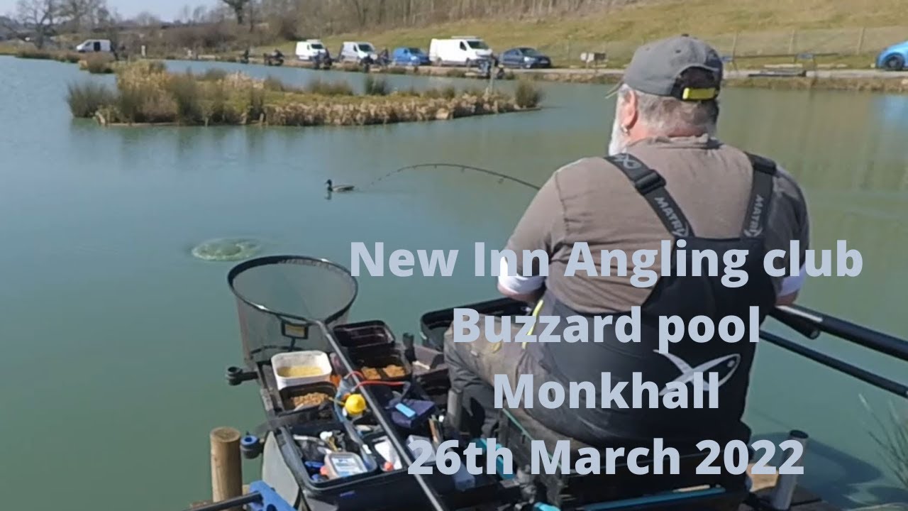 New Inn Angling club fishing match Monkhall Buzzard March 26th 2022
