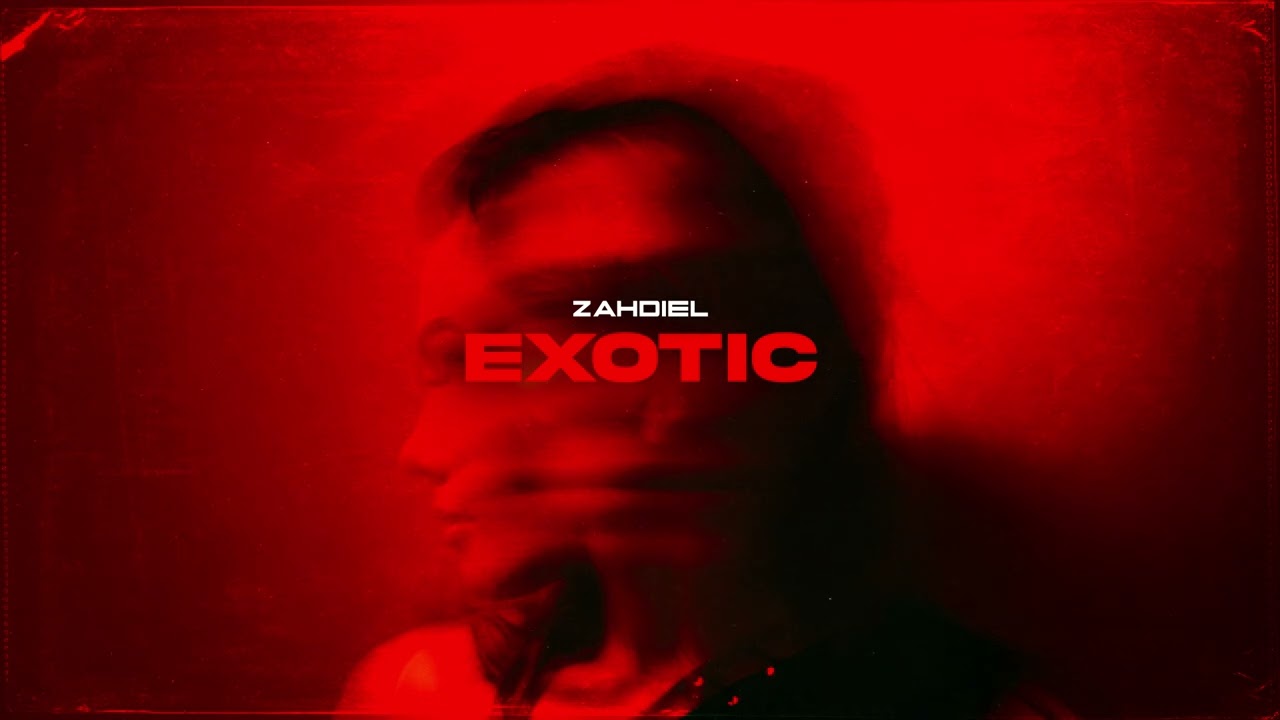Zahdiel - Exotic (Official Canvas Video)