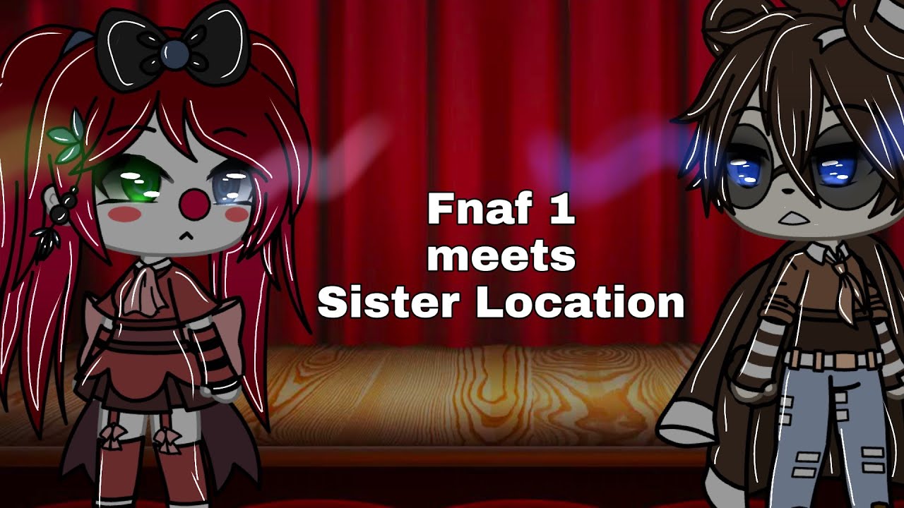 Fnaf-1 Meets Sister Location || [1/2] || Gacha Life ||