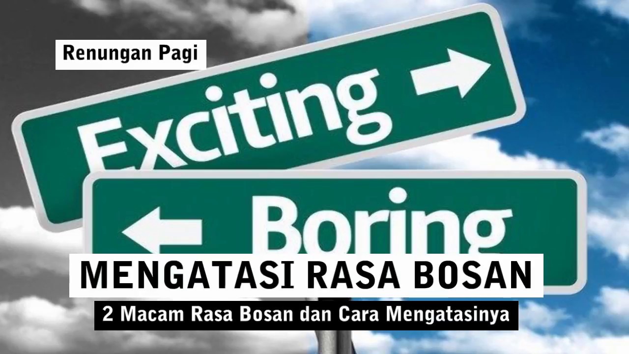 Mengatasi Rasa Bosan dalam Hidup | Renungan Pagi
