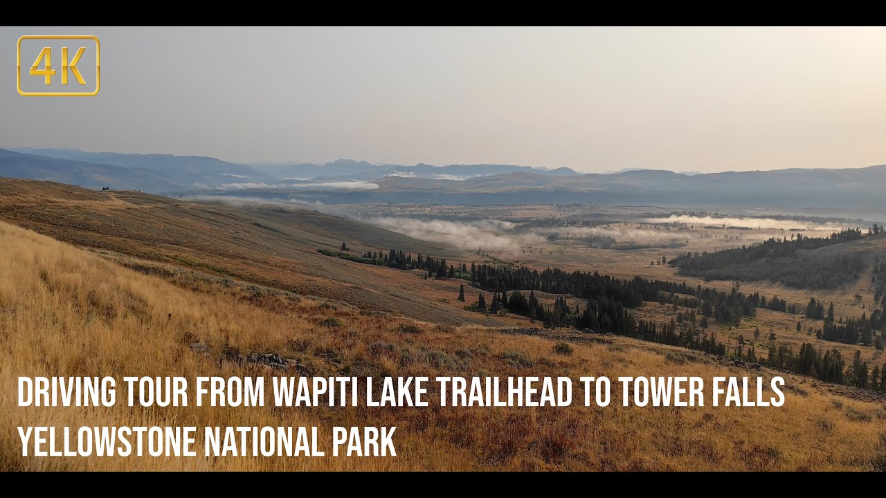 Driving Tour from Wapiti Lake Trailhead to Tower Fall - Yellowstone National Park | 4K