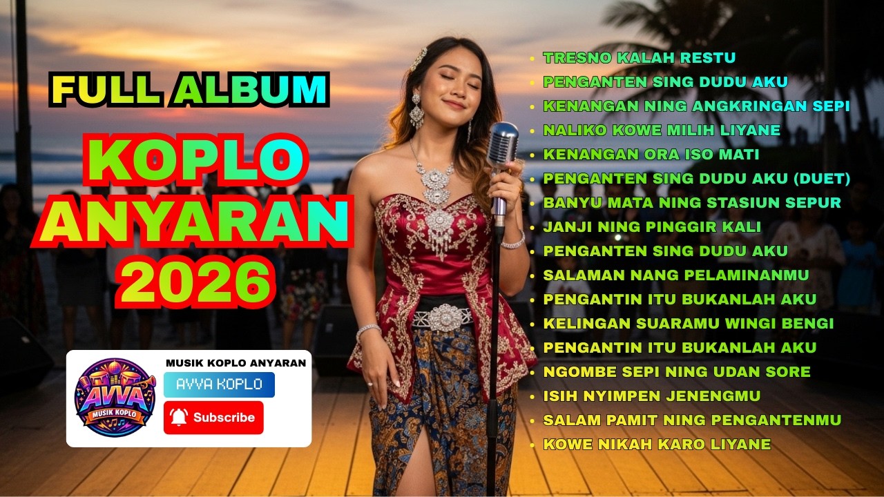 FULL ALBUM KOPLO ANYARAN 2026 🔥 Lagu Jawa Ambyar Nonstop | AVVA KOPLO TERBARU