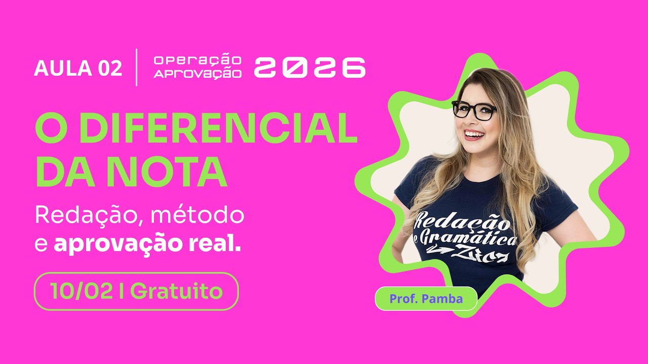 AULA 2: Redação ENEM - O Diferencial da Nota | Operação Aprovação ENEM - Com Prof Pamba