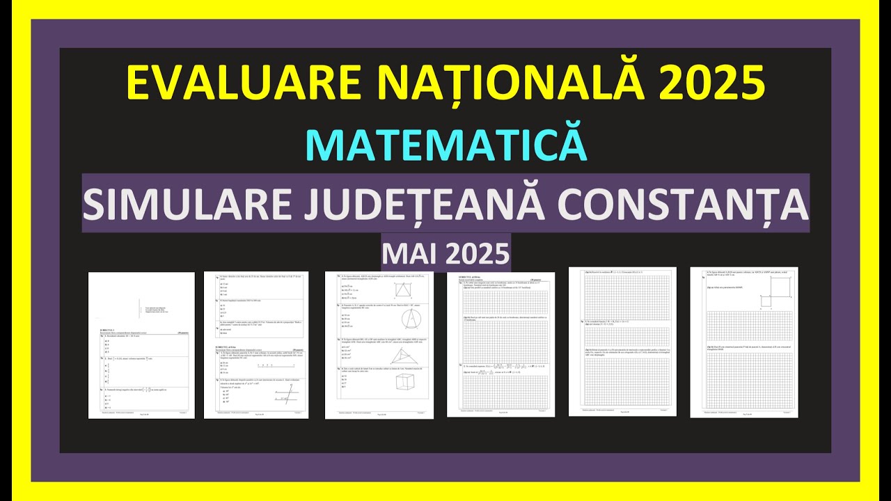 SIMULARE JUDETEANA CONSTANTA MAI 2025 EVALUARE NATIONALA MATEMATICA REZOLVARE CLASA 8 EN VARIANTA