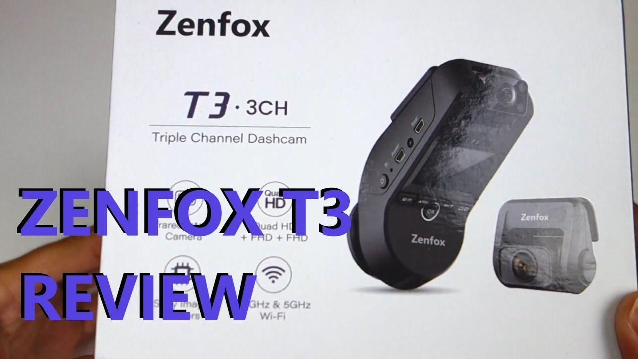Zenfox T3 3 Channel Dash Cam Review