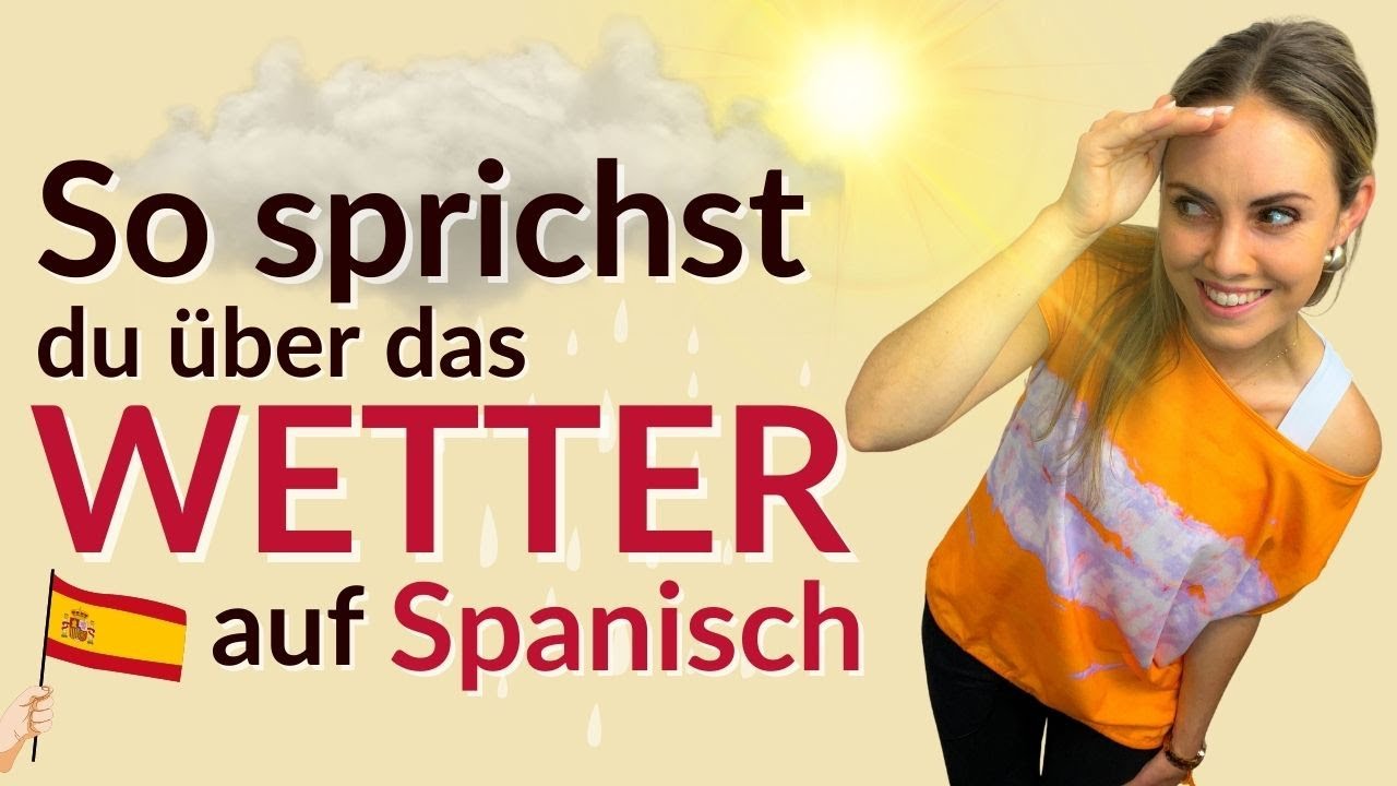 Das Wetter auf Spanisch ¿Qué tiempo hace?
