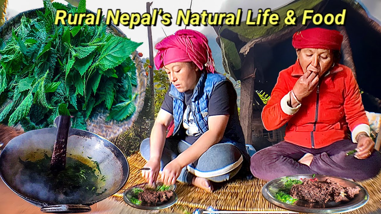 Traditional Nepal Food: Organic Nettle Recipe & Rural Family Lifestyle | Eastern Nepal Culture