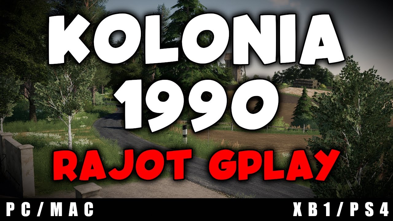 ✔KOLONIA 1990✔[FS19]✔ by RajotGPLAY ★ [DOWNLOAD]★[HD] [PL]