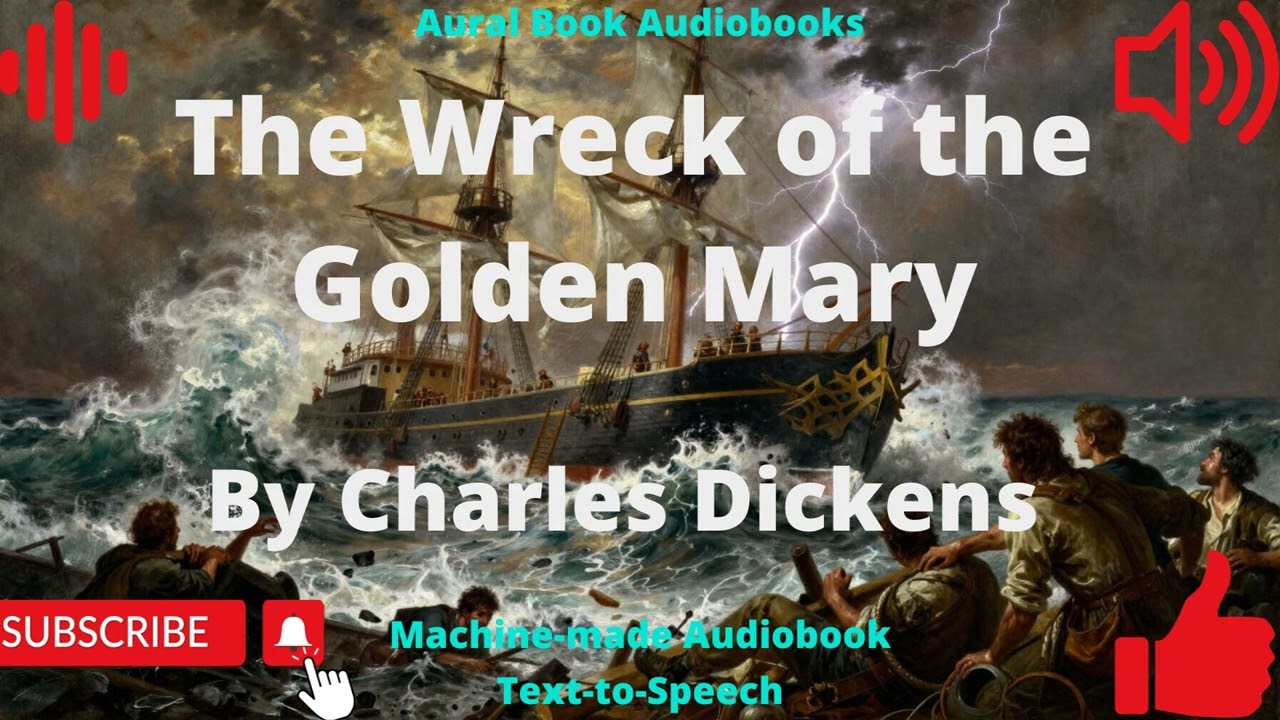 The Wreck of the Golden Mary By Charles Dickens Audiobook