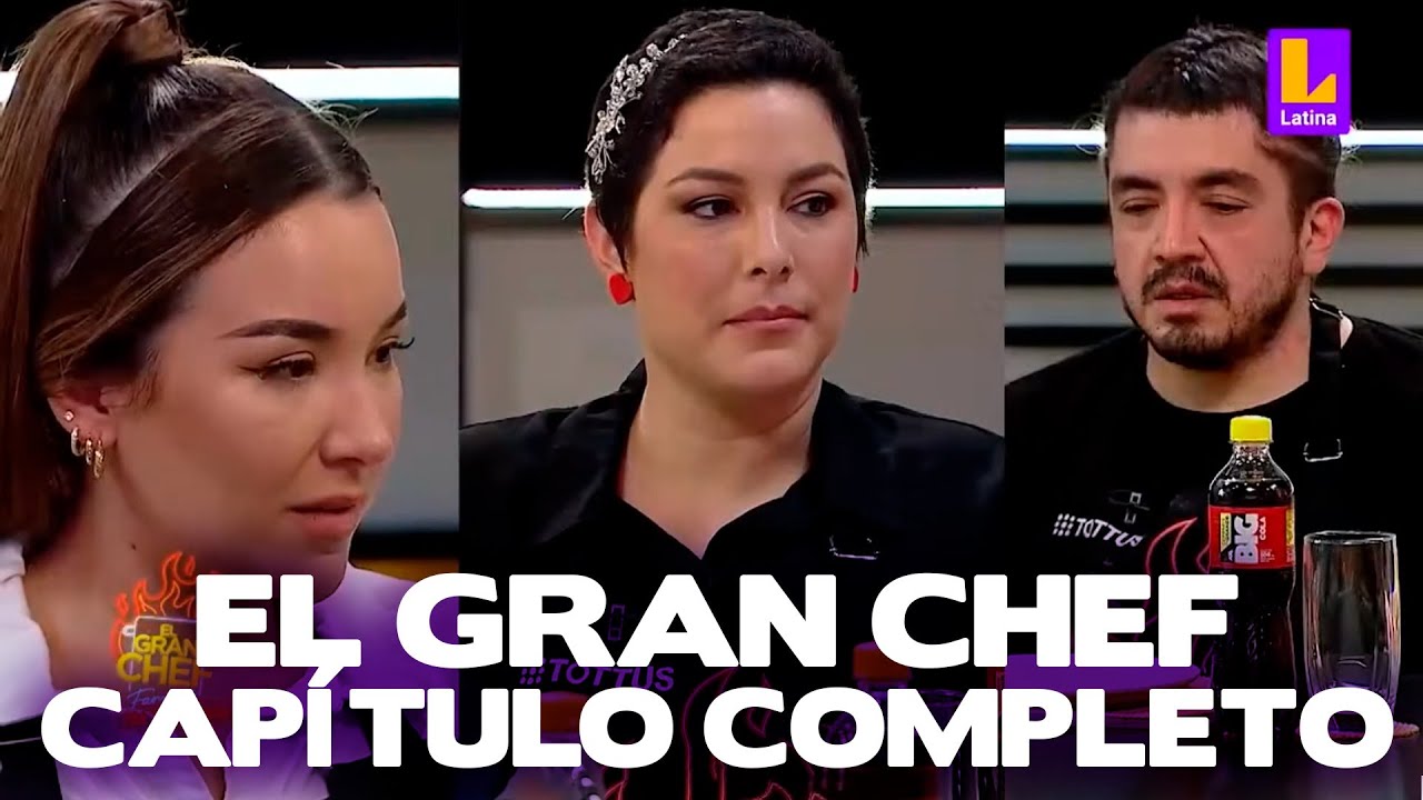 El Gran Chef Famosos - SEGUNDA TEMPORADA - PROGRAMA COMPLETO: Viernes 11 de agosto | LATINA EN VIVO