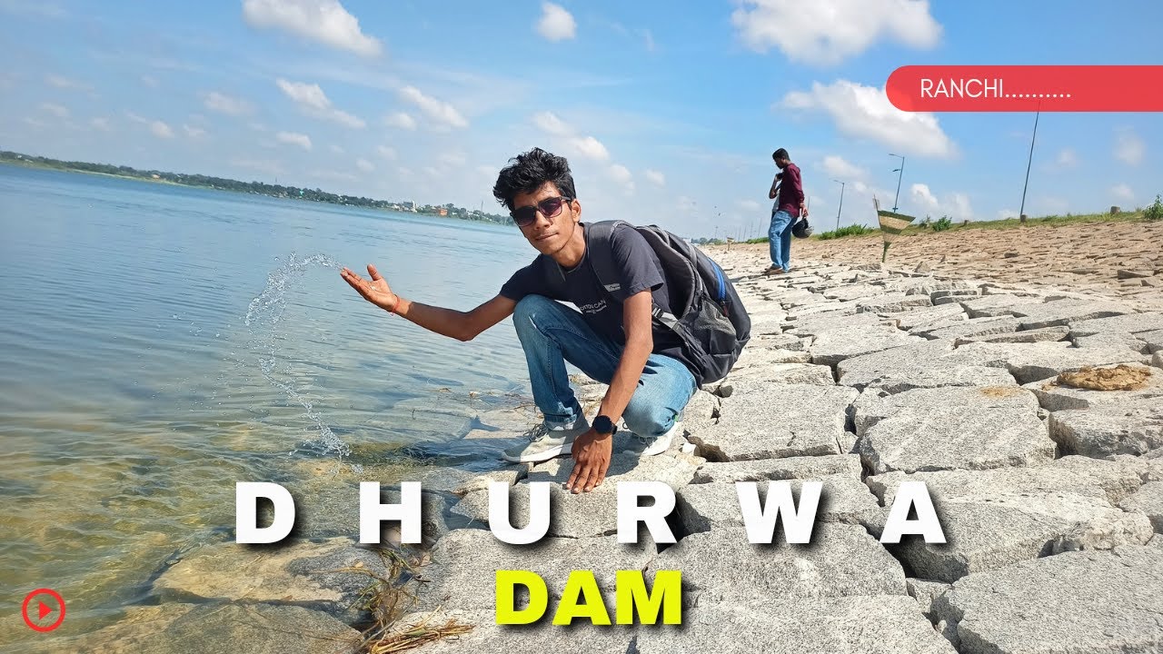 Dhurwa Dam Ranchi | धुर्वा डैम रांची 