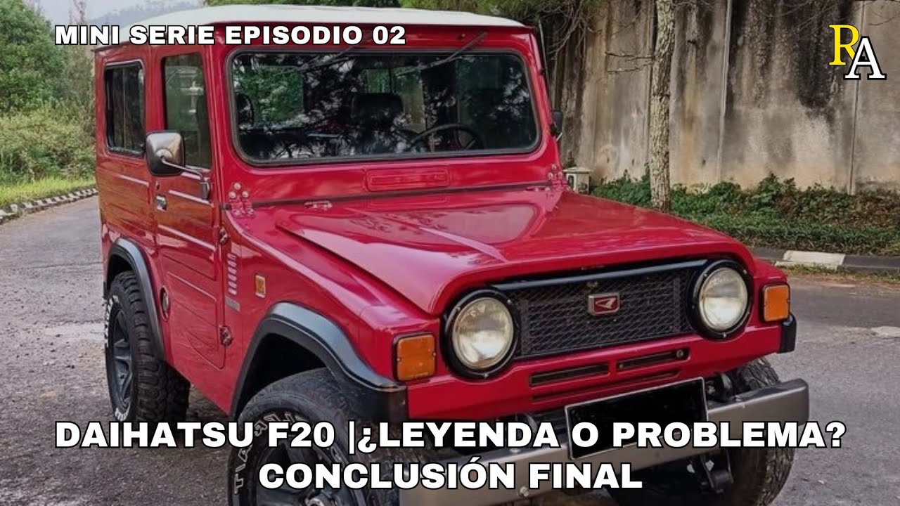 Daihatsu F20 |¿Leyenda o Problema? Ventajas, Desventajas y conclusión final | Mini Serie Parte 2