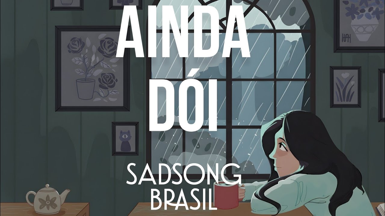 Ainda dói - sadsong brasil 