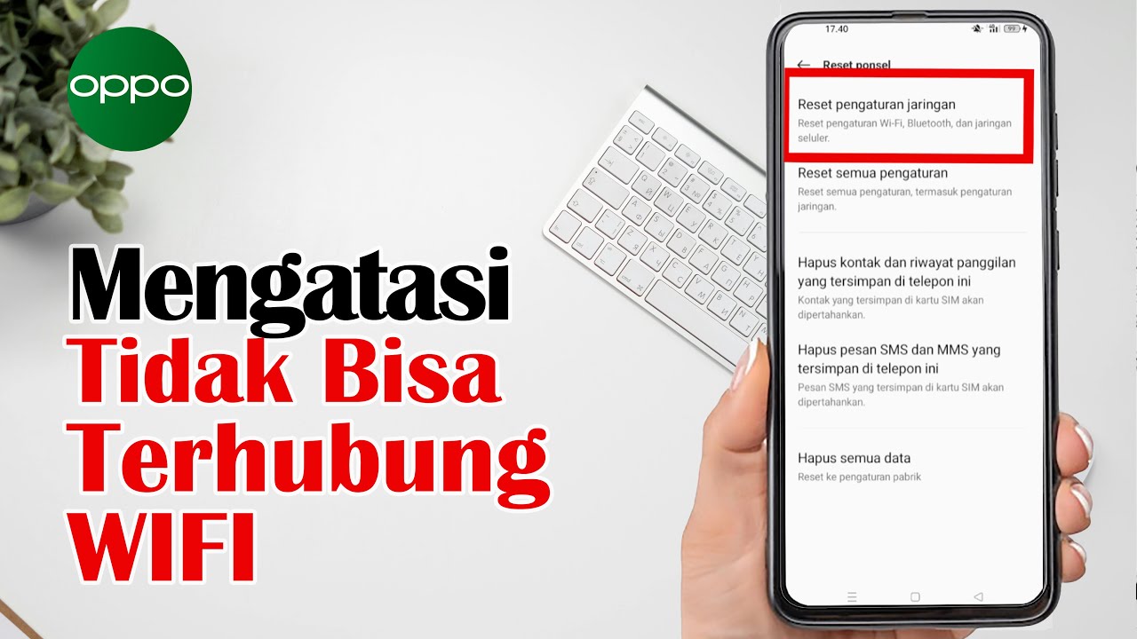 Cara Mengatasi Hp Oppo Tidak Bisa Terhubung Ke Wifi