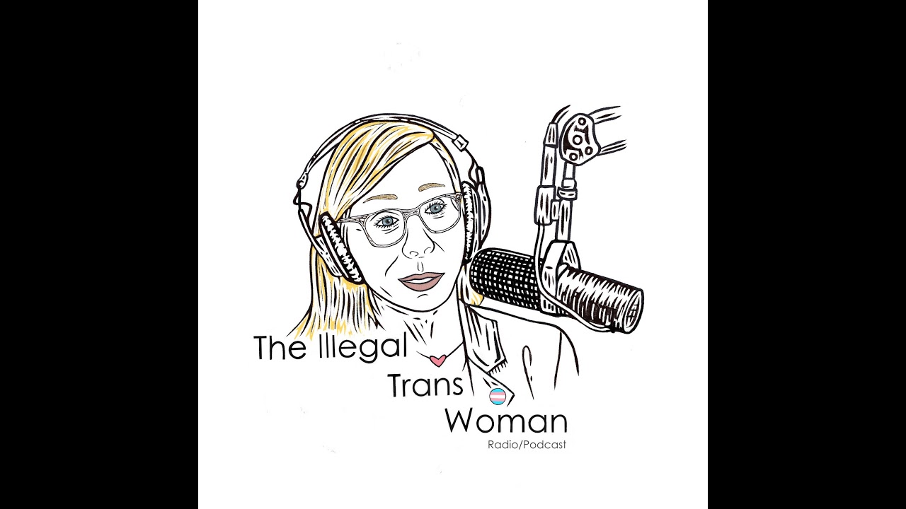 The Illegal Trans Woman – Ep. 65: Stripping Dignity in Kansas and the Power of Trans Voices