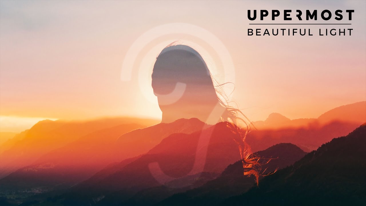 Uppermost - Beautiful Light (Music Video)