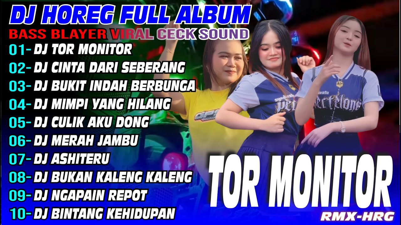 TOR MONITOR DJ HOREG VIRAL KARNAVAL TERBARU