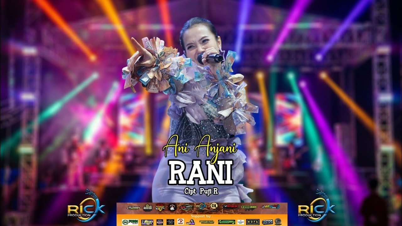 ANI ANJANI _ RANI _ PENTAS DANGDUT RICK PRODUCTION