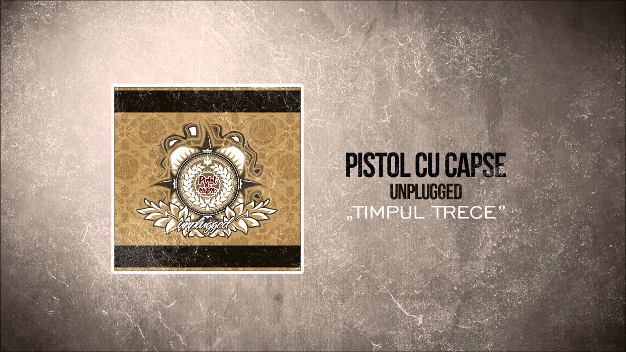 Pistol cu capse - Timpul trece (acustic)