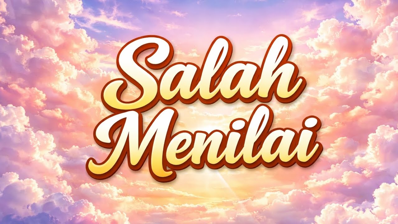 Salah menilai - Ilvi Music Official Lirik 