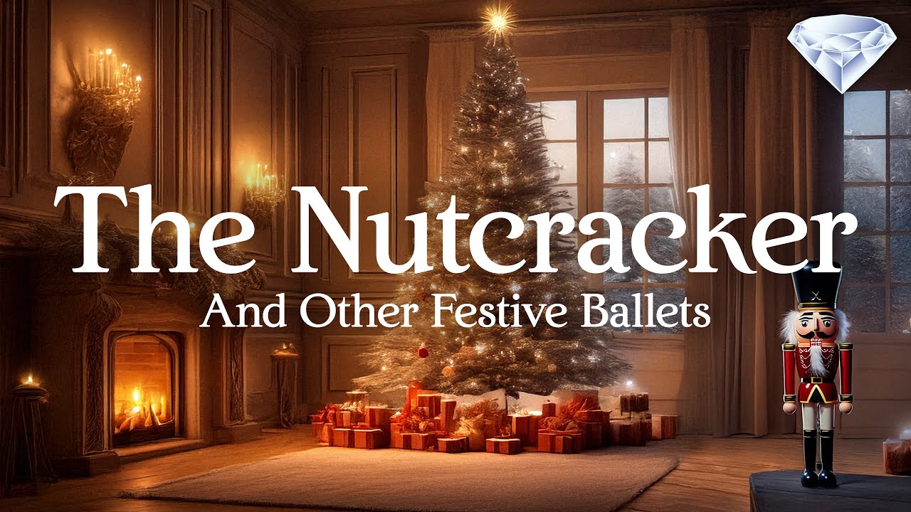 The Nutcracker and other Festive Ballets