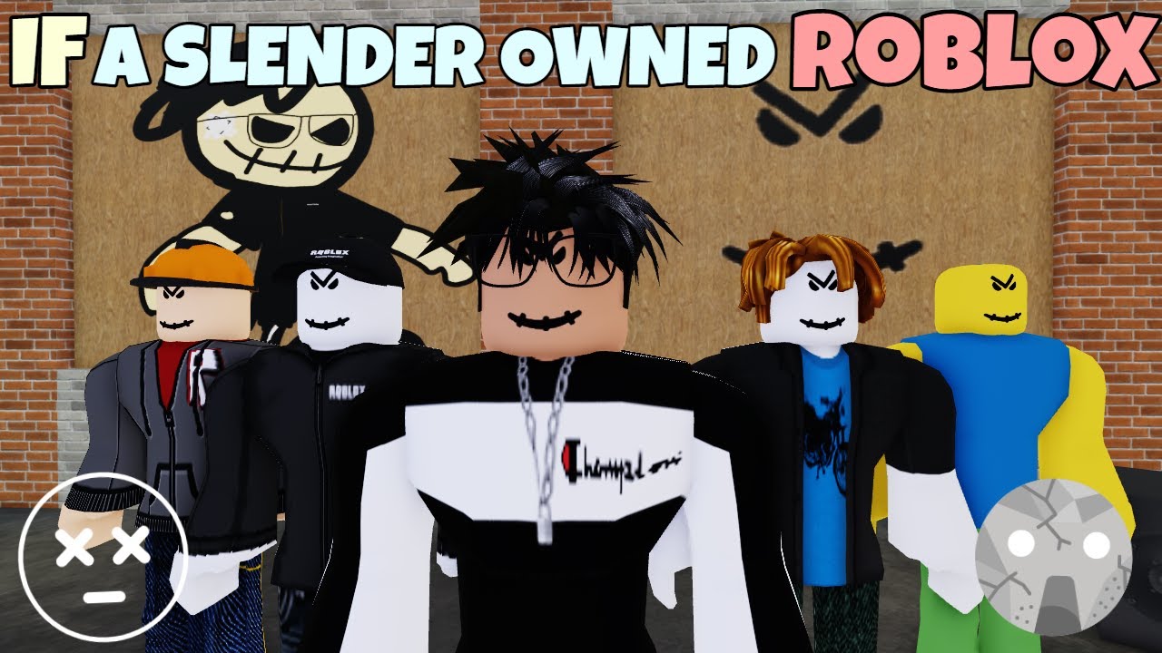 If A Slender Owned ROBLOX
