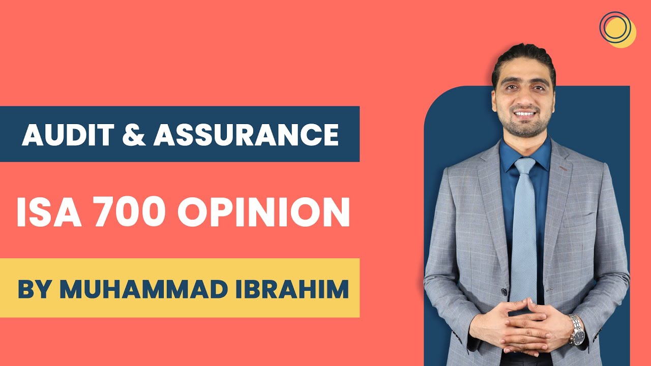 CAF 8: Audit and Assurance - ISA 700: Opinion (By Muhammad Ibrahim) | IQSF