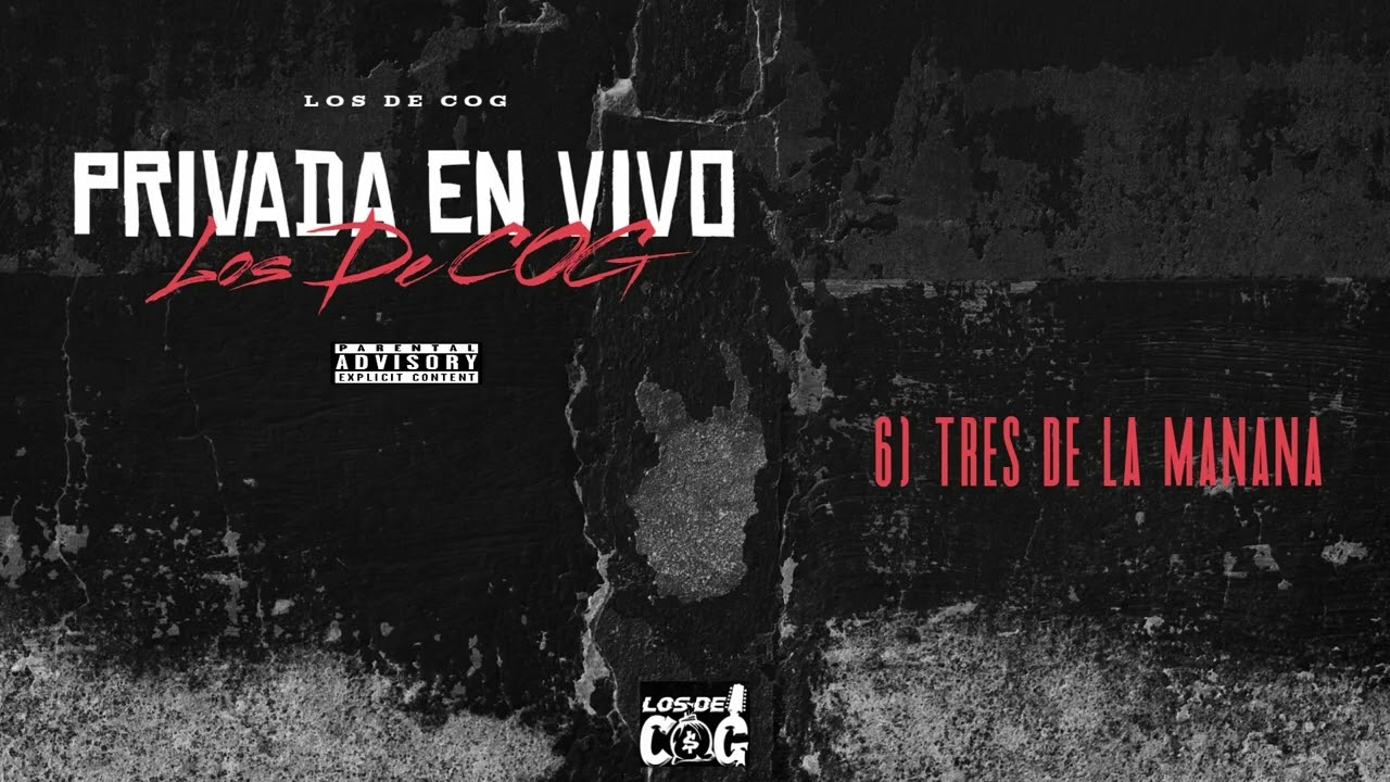 Tres De La Mañana (En Vivo) - Los De COG
