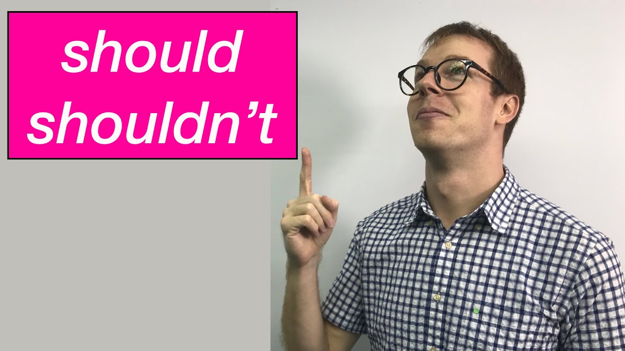 Should /  Shouldn't