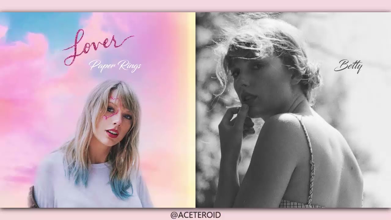 Paper Rings X Betty (Mashup) | Taylor Swift