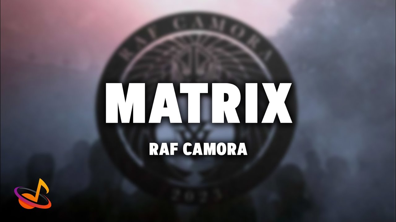 RAF CAMORA - MATRIX [Lyrics]