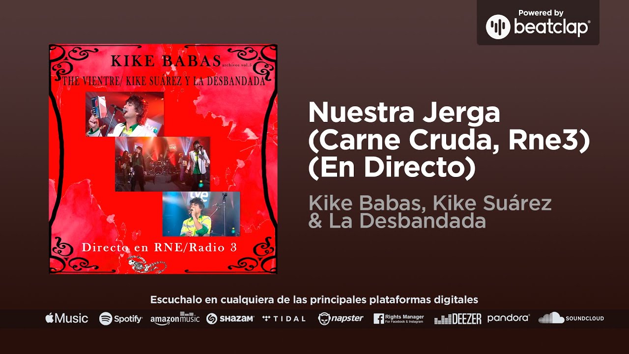 Kike Babas, Kike Su&aacute;rez & La Desbandada - Nuestra Jerga (Carne Cruda, Rne3) (En Directo)