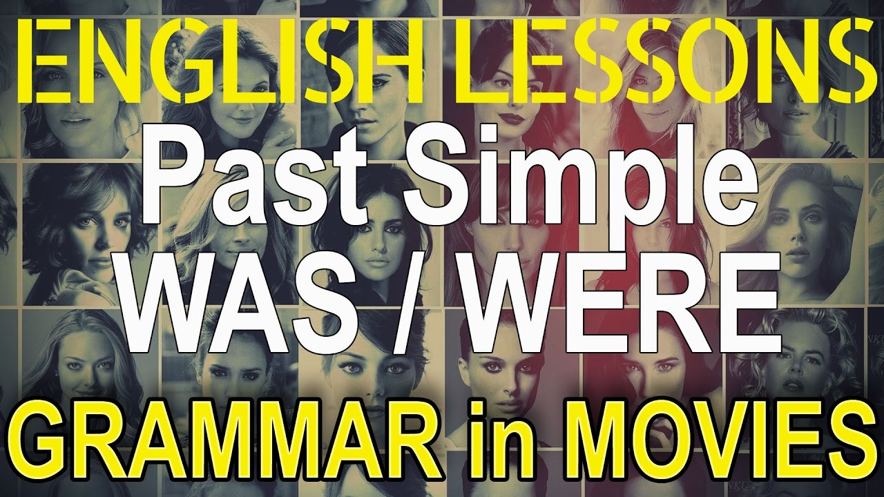 WAS / WERE - Past Simple in movies. English tenses | Hollywood English