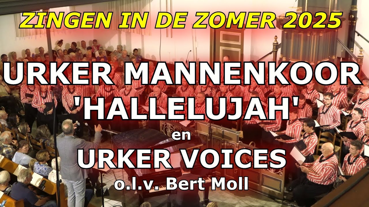 Zingen in de Zomer 2025 met Urker Mannenkoor 'Hallelujah'