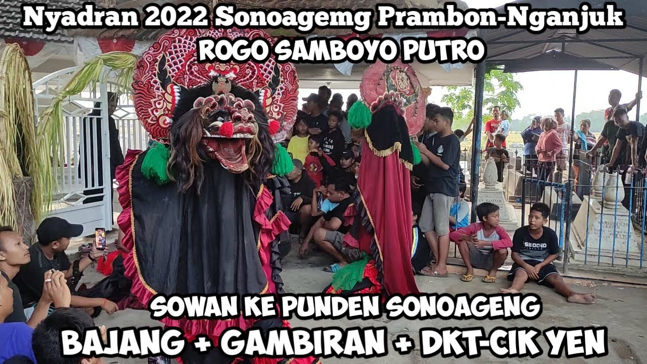 Barongan BAJANG + GAMBIRAN + DKT Sowan Ke Punden SONOAGENG ROGO SAMBOYO PUTRO Nyadran Sonoageng