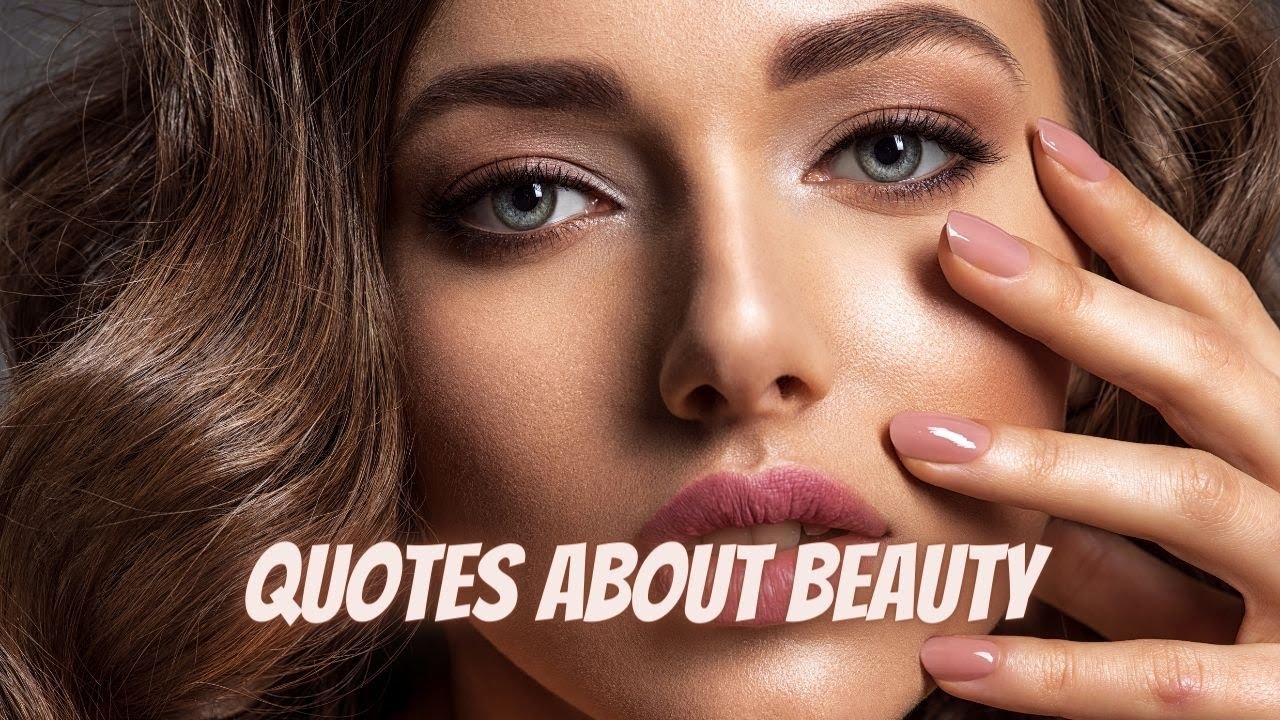 Quotes About Beauty|Quotes about Inner Beauty|Beauty quotes|A Beautiful Lady Quotes|Beautiful Quotes