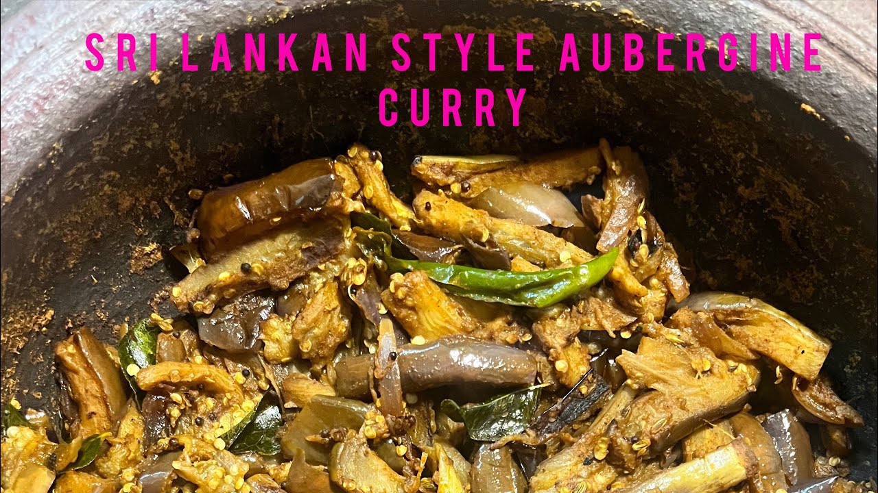 SRILANKAN STYLE AUBERGINE CURRY | Ramanee Kitchen
