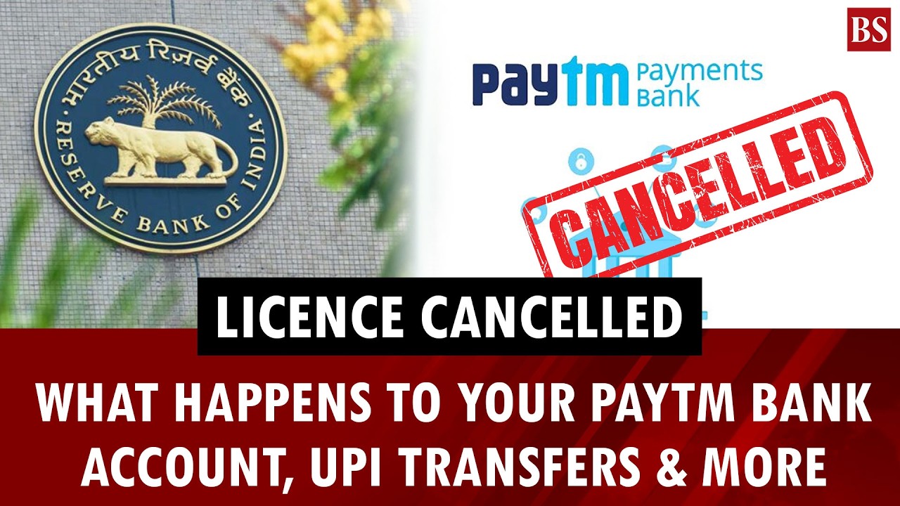 Paytm Payments Bank licence cancelled: What happens to your account, upi transfers & more