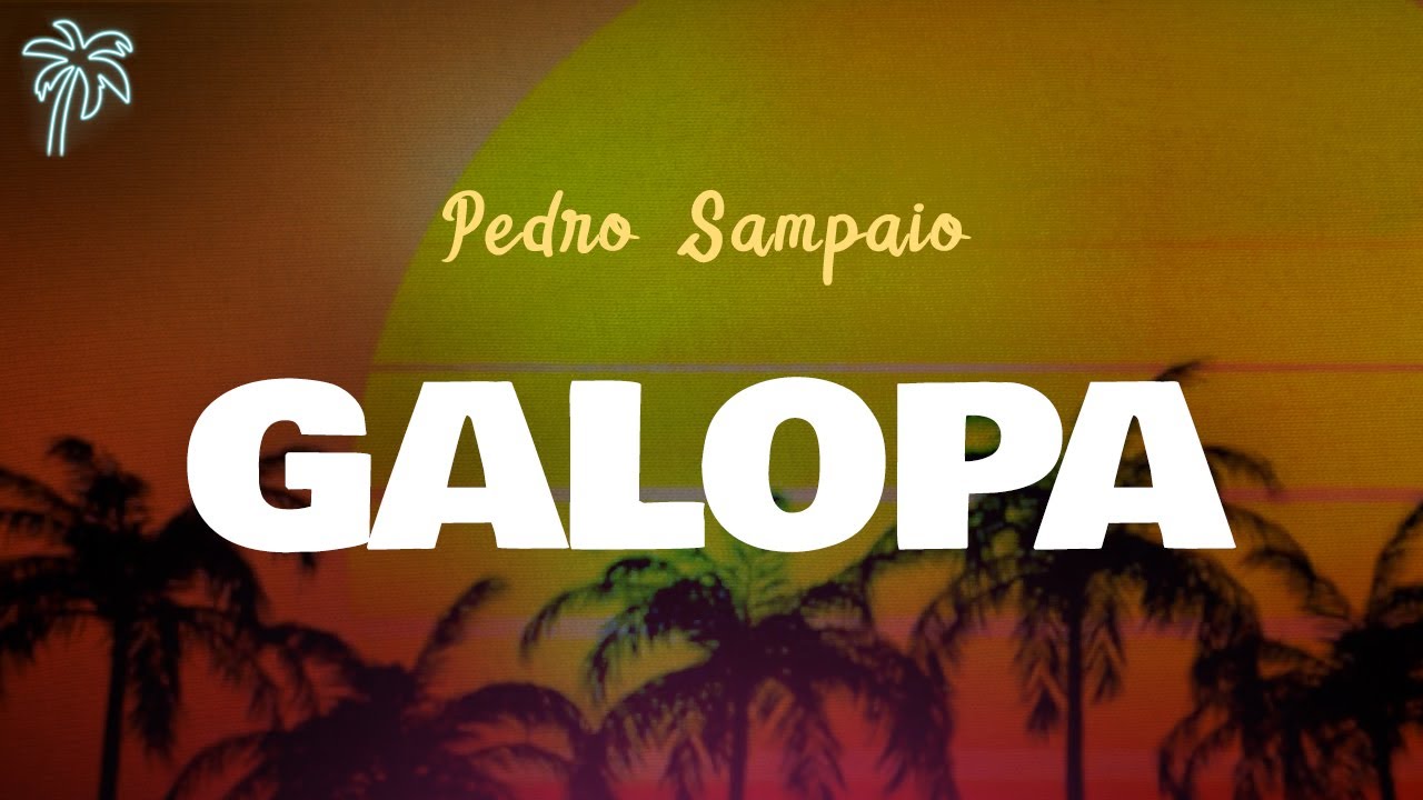 Pedro Sampaio - GALOPA (Letra Oficial / Official Lyrics)