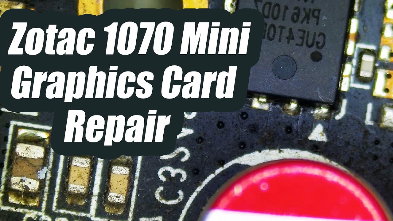 Zotac GTX 1070 Mini Graphics Card Repair
