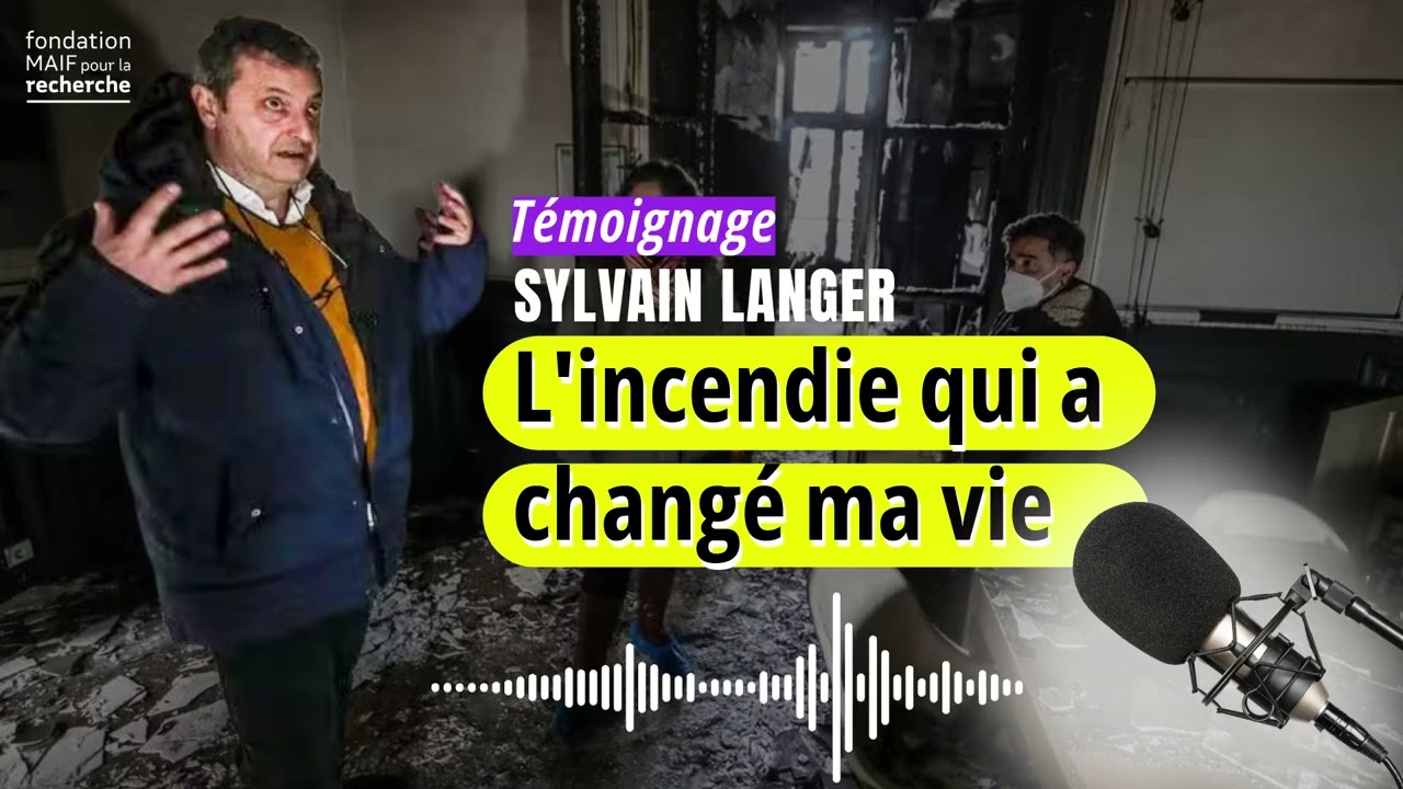 Sylvain Langer - L'incendie qui a changé ma vie