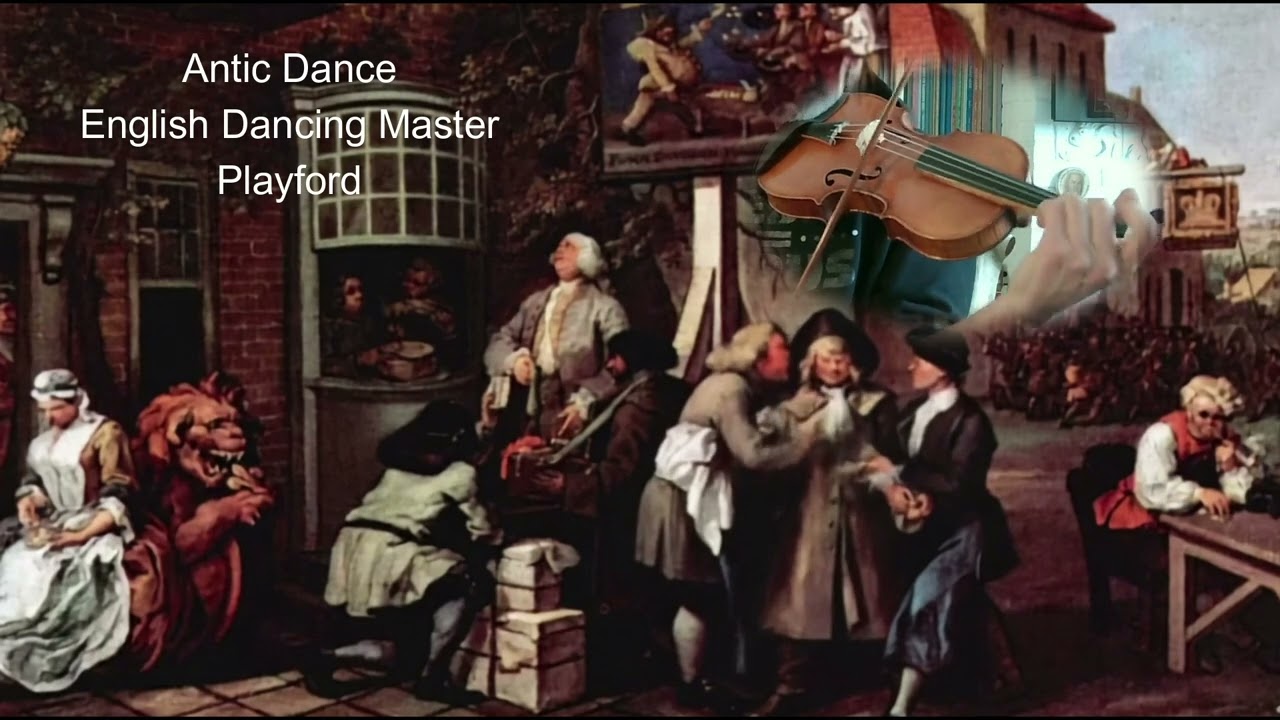 Antic Dance - English dancing Master - John Playford 3rd edition 1665