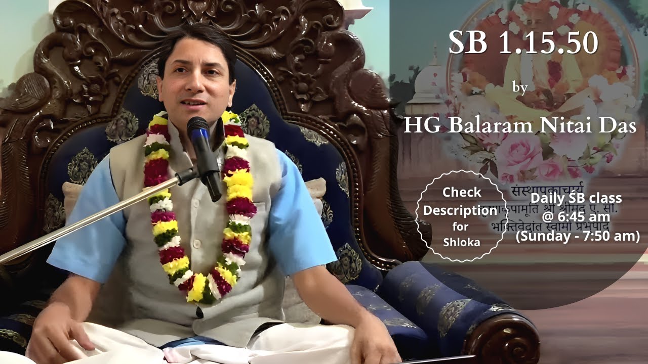 SB 1.15.50 by HG Balaram Nitai Das | 21 Jan 2023
