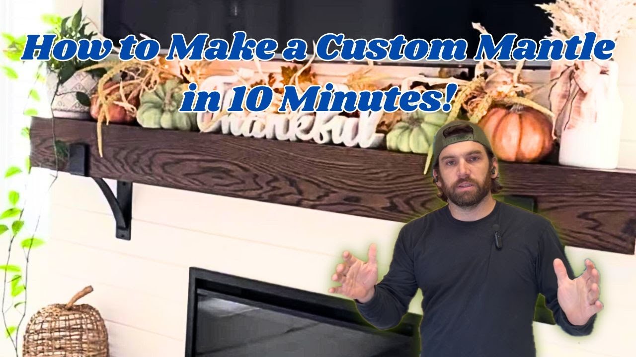 How To Make A Mantle In 10 Minutes!