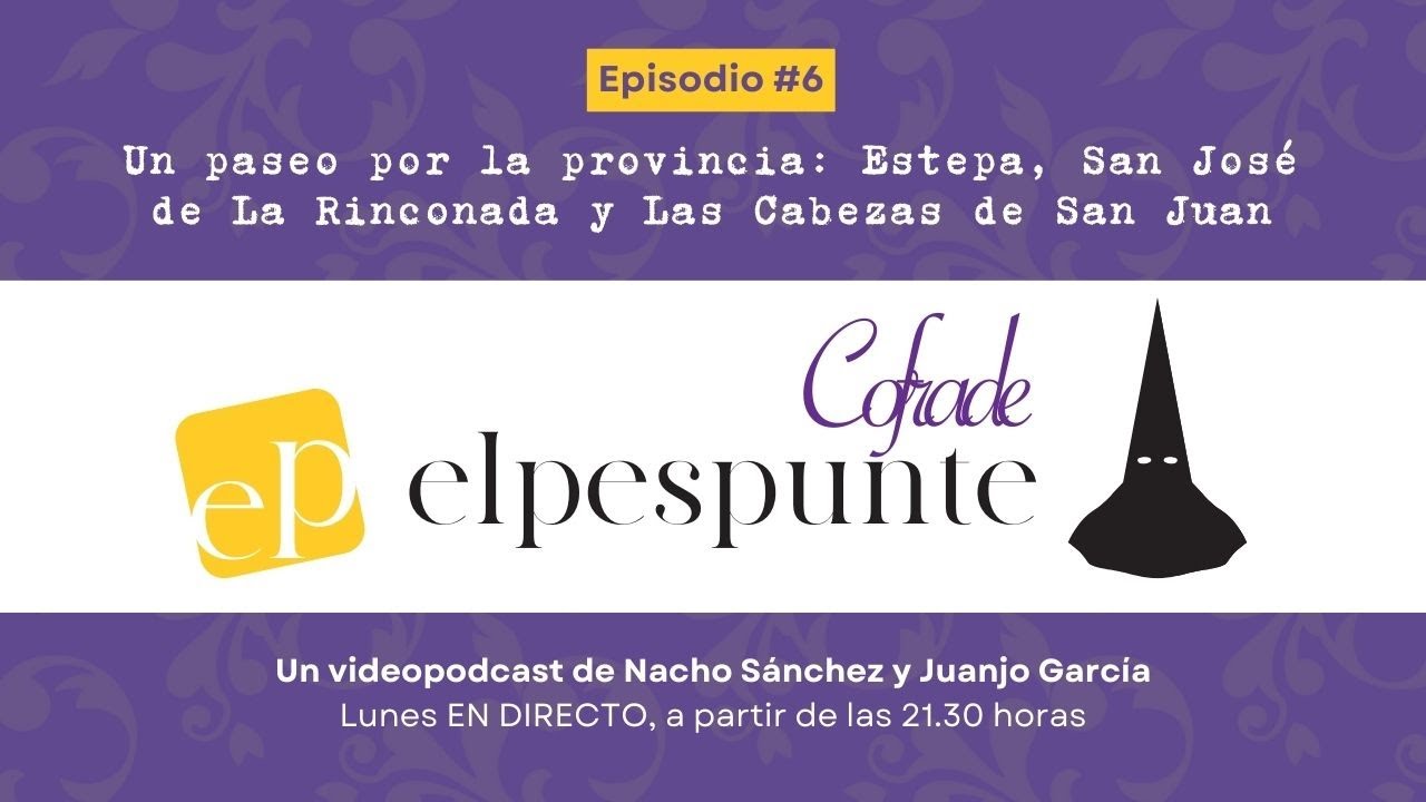 El Pespunte Cofrade 06 · Estepa, San José de la Rinconada y Las Cabezas de San Juan